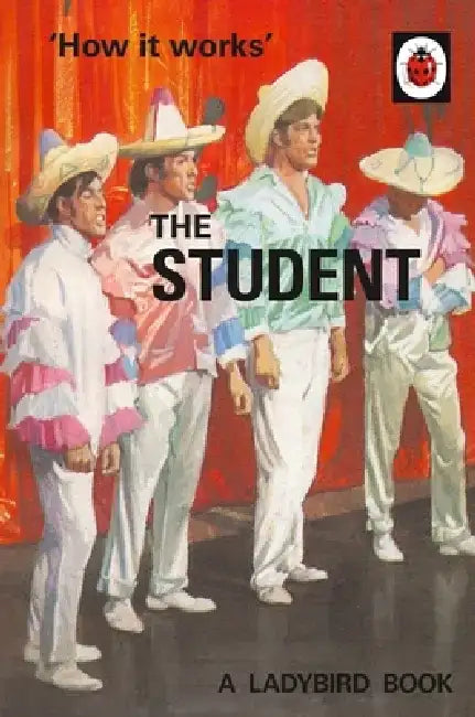 How it Works: The Student by Jason Hazeley