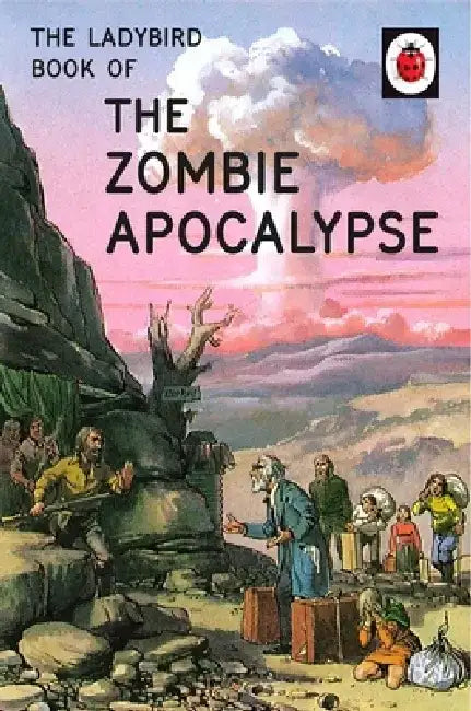 The Ladybird Book of the Zombie Apocalypse by Jason Hazeley