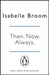 Then. Now. Always. by Isabelle Broom