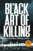 The Black Art of Killing by Matthew Hall