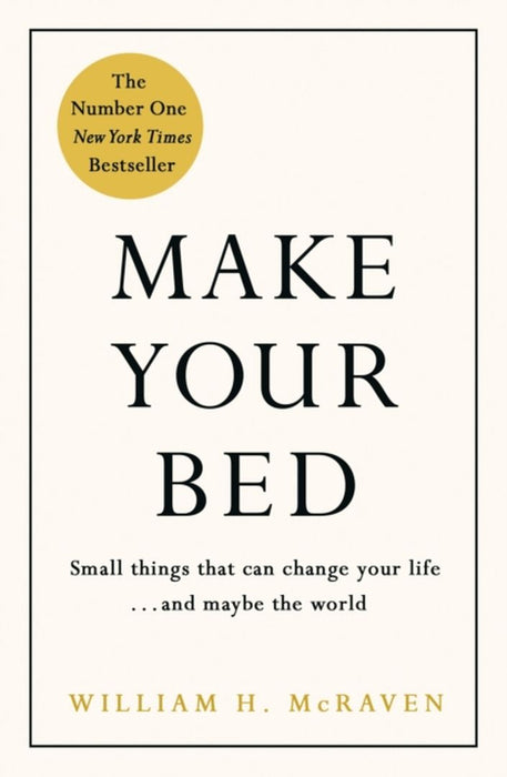 Make Your Bed by Admiral William H. McRaven