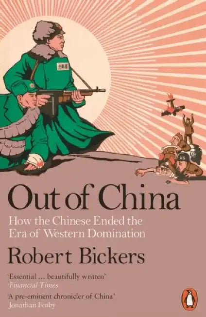 Out of China by Robert Bickers