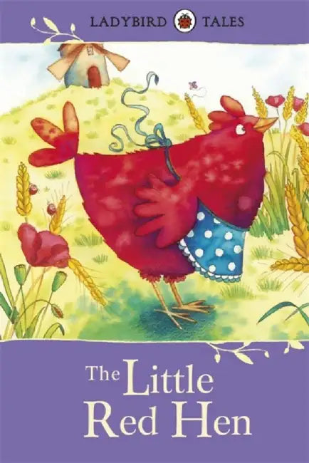Ladybird Tales: The Little Red Hen by Len Wein