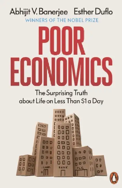 Poor Economics by Abhijit V. Banerjee