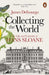Collecting the World by James Delbourgo