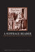 Suffrage Reader: Charting Directions in British Suffrage History by Claire Eustance