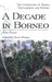 Decade in Borneo by ADA Pryer