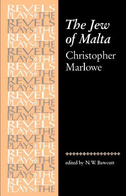 The Jew of Malta: Christopher Marlowe by N. Bawcutt