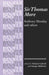 Sir Thomas More: By Anthony Munday and Others by Vittorio Gabrieli, Giorgio Melchiori
