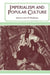 Imperialism and Popular Culture by John M. MacKenzie