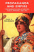 Propaganda and Empire: The Manipulation of British Public Opinion, 1880-1960 by John M. MacKenzie