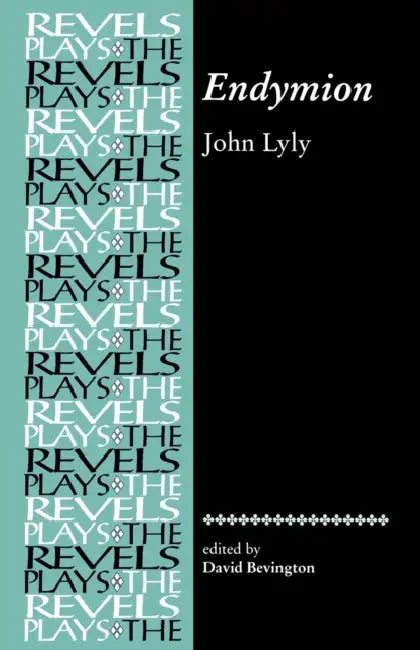 Endymion: John Lyly by Stephen Bevington