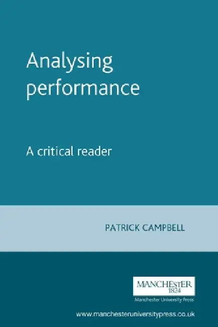 Analysing Performance: A Critical Reader by Patrick Campbell