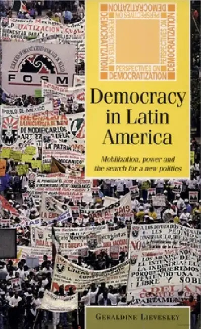 Democracy in Latin America by Geraldine Lievesley