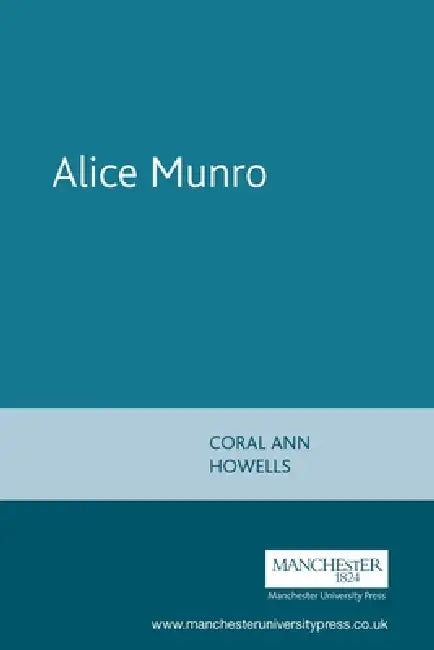 Alice Munro by Coral Howells