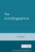 The Auto/Biographical: The Theory and Practice of Feminist Auto/Biography by Elizabeth Stanley