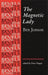 The Magnetic Lady: Ben Jonson by Peter Happe