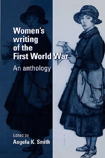 Women's Writing of the First World War: An Anthology by Angela Smith