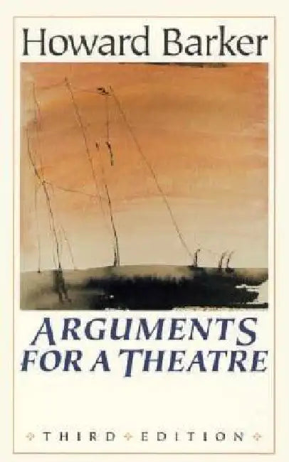 Arguments for a Theatre by Howard Barker