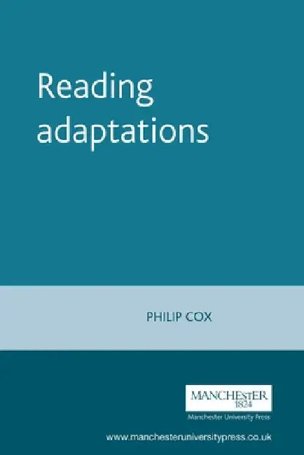 Reading Adaptations: Novels and Verse Narratives on the Stage, 1790-1840 by Philip Cox