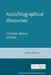 Auto/Biographical Discourses: Criticism, Theory, Practice by Laura Marcus