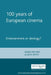 100 Years of European Cinema: Entertainment or Ideology? by Diana Holmes, Alison Smith