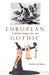 European Gothic: A Spirited Exchange by Avril Horner