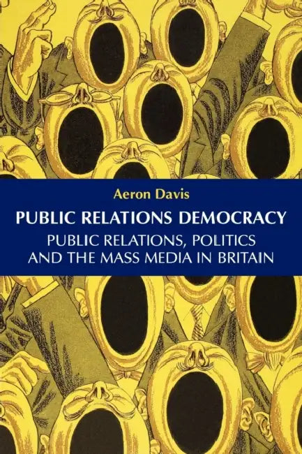 Public Relations Democracy by Aeron Davis