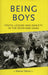 Being Boys: Youth, Leisure and Identity in the Inter-War Years by Melanie Tebbutt