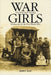 War Girls: The First Aid Nursing Yeomanry in the First World War by Janet Lee