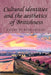Cultural Identities and the Aesthetics of Britishness by Dana Arnold