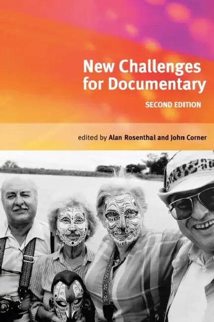 New Challenges for Documentary: Second Edition by Alan Rosenthal, John Corner