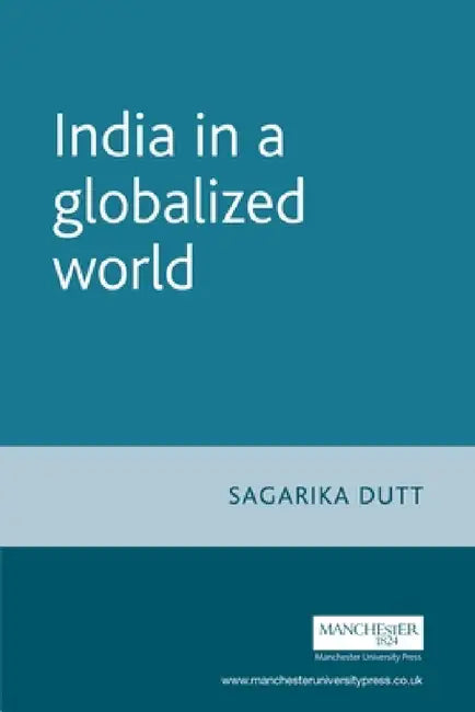 India in a Globalized World by Sagarika Dutt