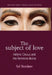 The Subject of Love: Hélène Cixous and the Feminine Divine by Sal Renshaw