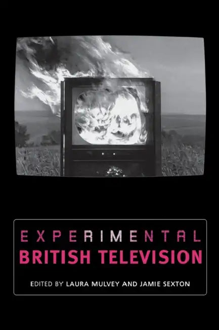Experimental British Television by Laura Mulvey, Jamie Sexton