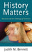 History Matters: Patriarchy and the Challenge of Feminism by Judith Bennett