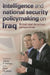 Intelligence and National Security Policymaking on Iraq: British and American Perspectives by James Pfiffner, Mark Phythian