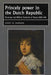 Princely Power in the Dutch Republic: Patronage and William Frederick of Nassau (1613-64) by Geert Janssen