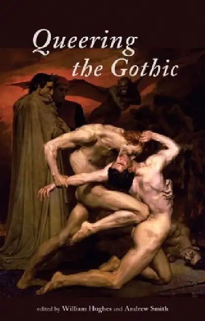Queering the Gothic by William Hughes, Andrew Smith