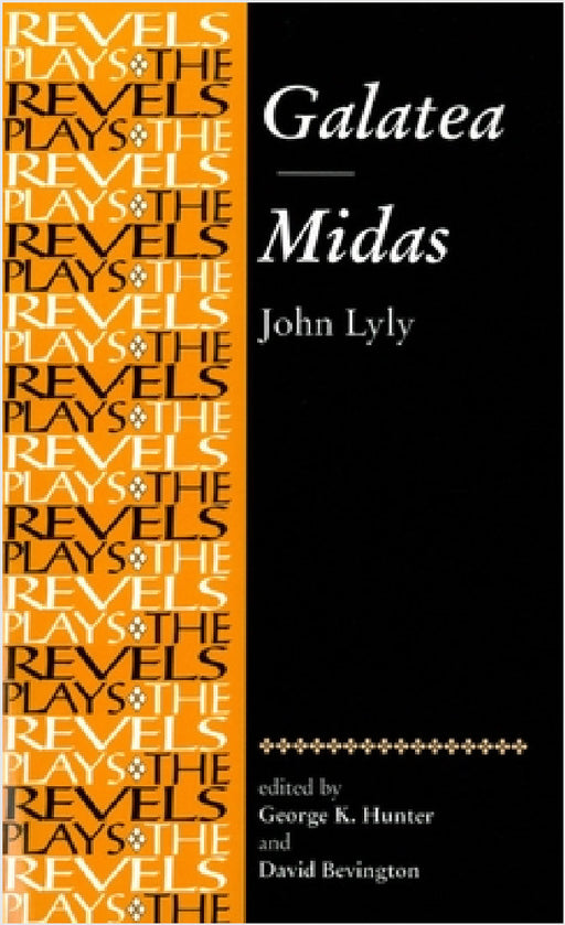 Galatea and Midas: John Lyly by George Hunter, Stephen Bevington