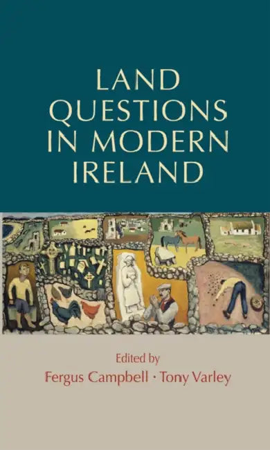 Land Questions in Modern Ireland by Fergus Campbell, Tony Varley