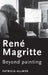 René Magritte: Beyond Painting by Patricia Allmer