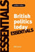 British Politics Today: Essentials by Bill Jones, Dennis Kavanagh