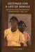 Destined for a Life of Service: Defining African-Jamaican Womanhood, 1865-1938 by Henrice Altink