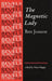 The Magnetic Lady: Ben Jonson by Peter Happe