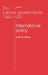 The Labour Governments 1964-1970 Volume 2: International Policy by John W. Young, John Young