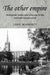 The Other Empire: Metropolis, India and Progress in the Colonial Imagination by John Marriott