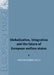 Globalisation, Integration and the Future of European Welfare States by Theodora-Ismene Gizelis