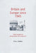 Britain and Europe Since 1945: Historiographical Perspectives on Integration by Oliver Daddow