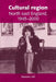 Cultural Region: North East England 1945-2000 by Natasha Vall